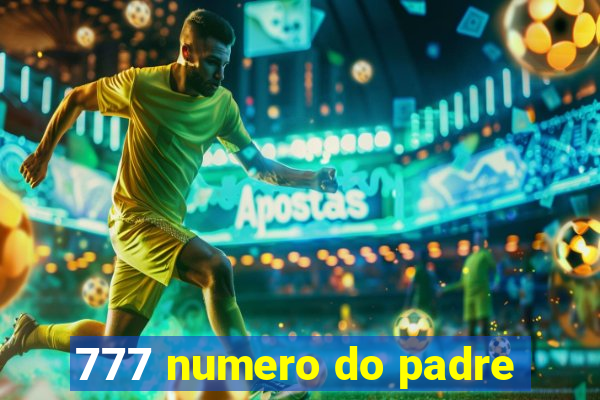 777 numero do padre